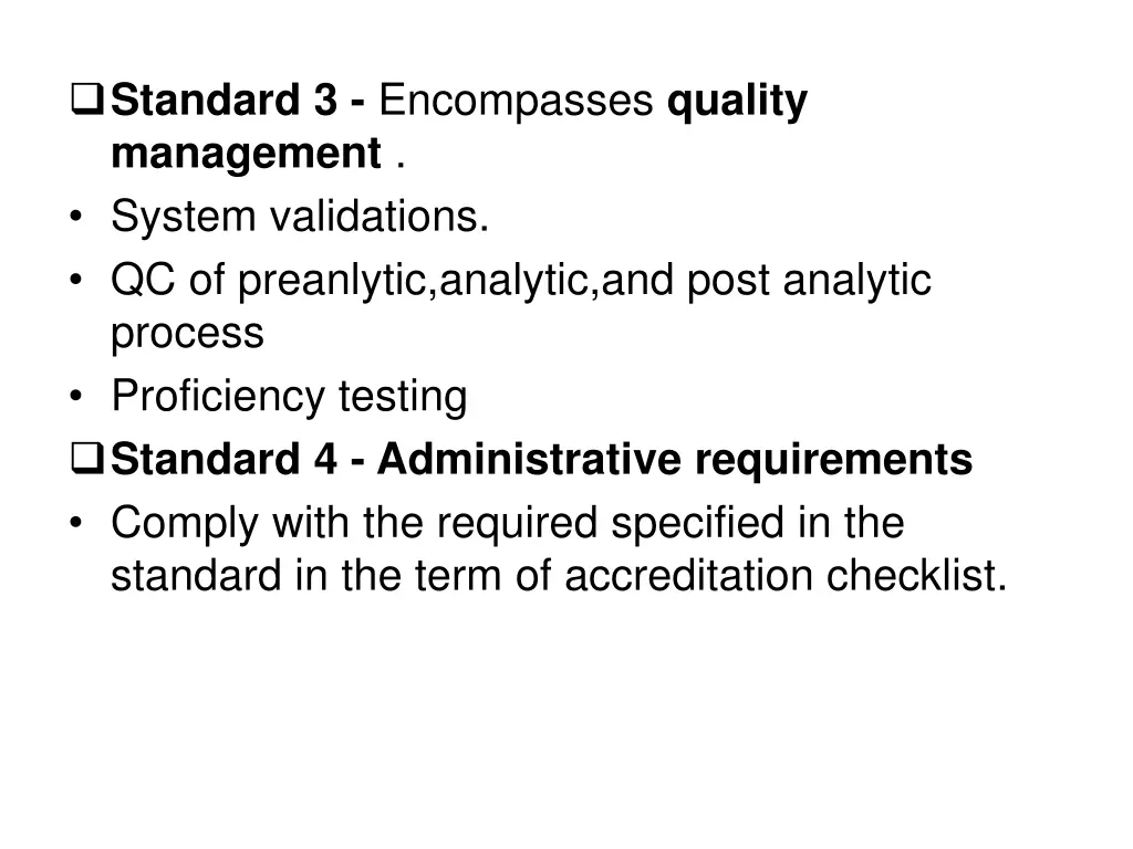 standard 3 encompasses quality management system