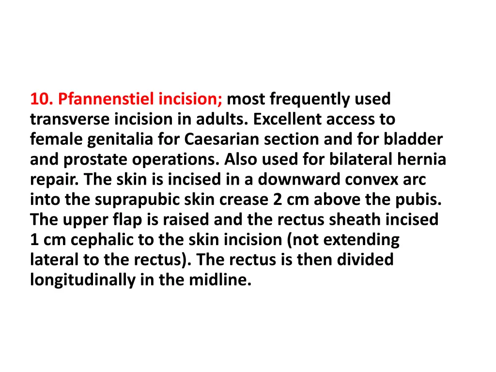 10 pfannenstiel incision most frequently used