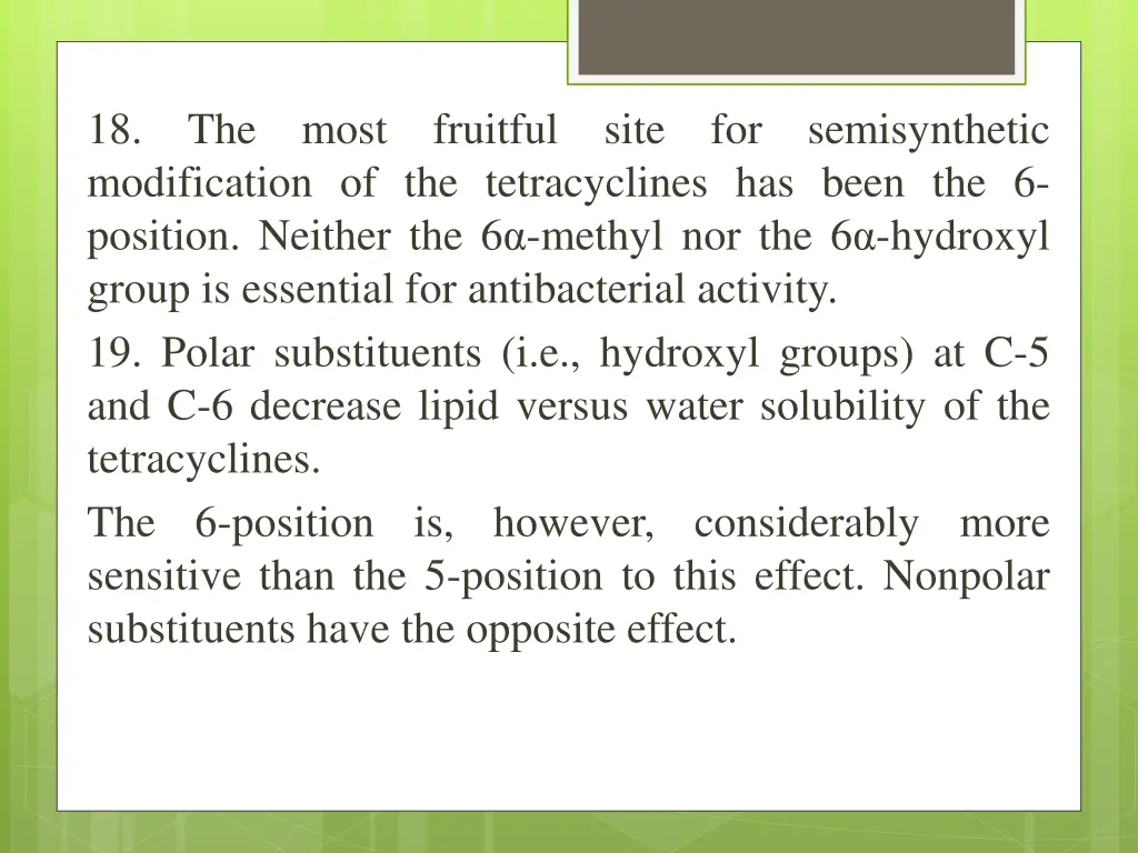 18 modification of the tetracyclines has been