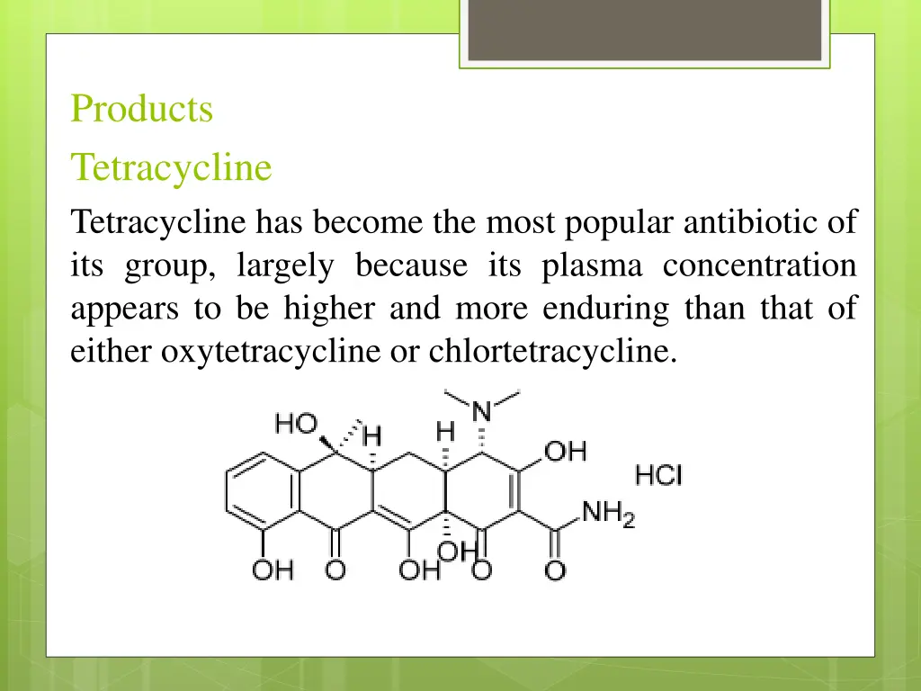 products tetracycline tetracycline has become