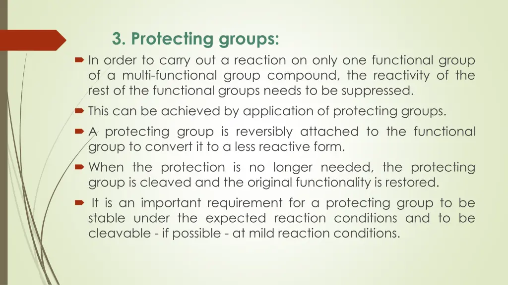 3 protecting groups in order to carry