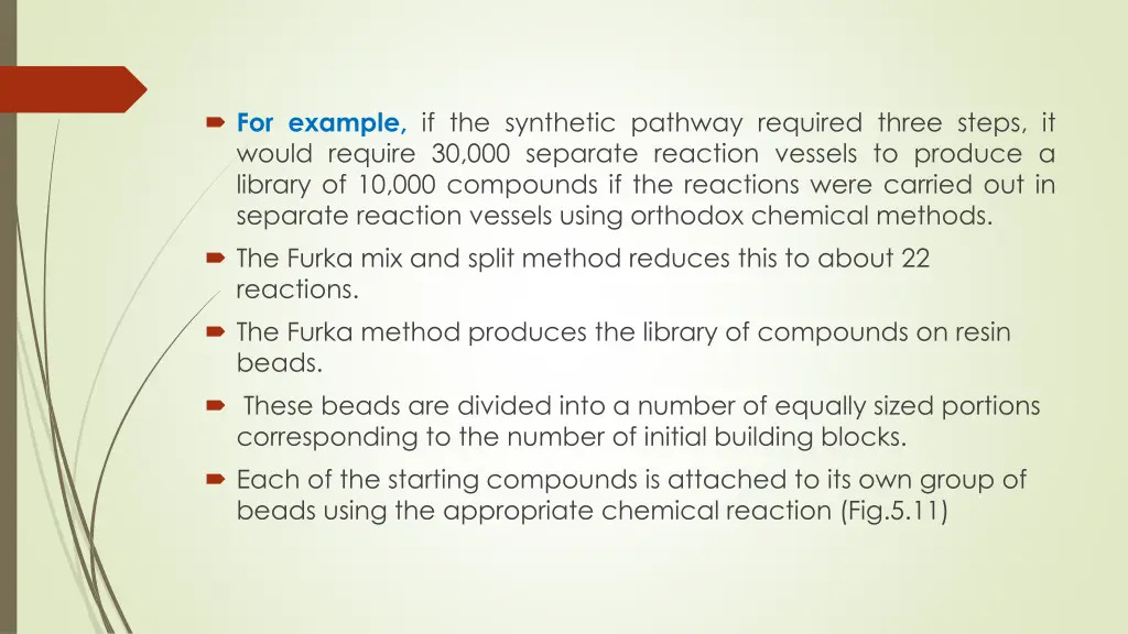 for example if the synthetic pathway required