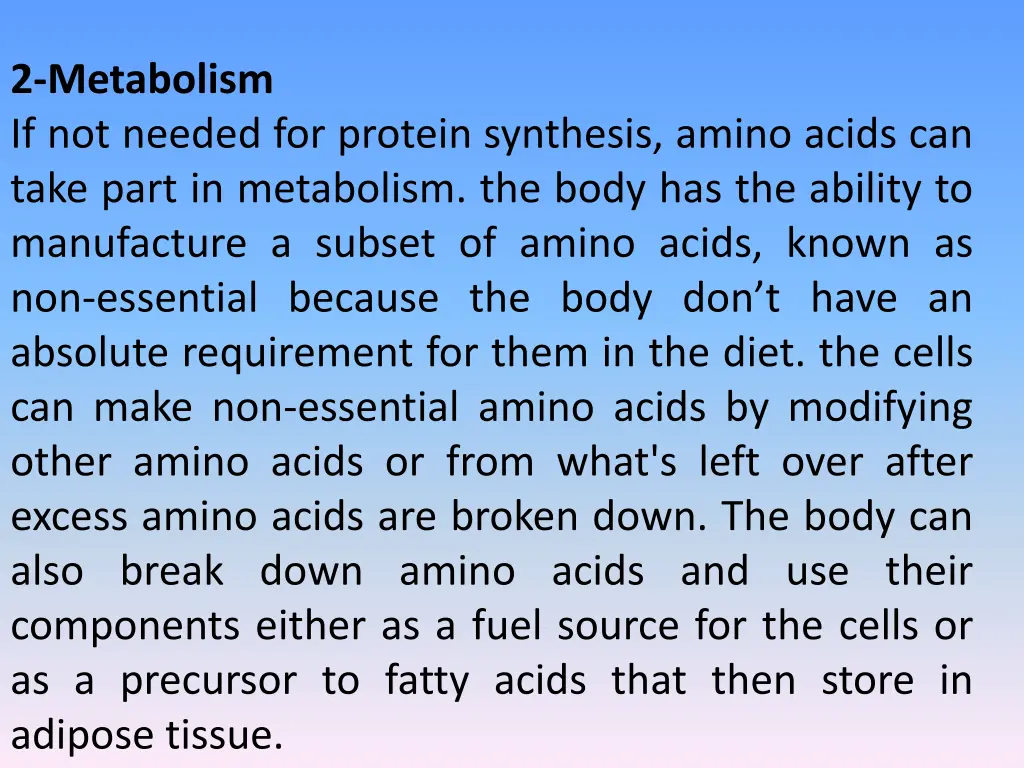 2 metabolism if not needed for protein synthesis