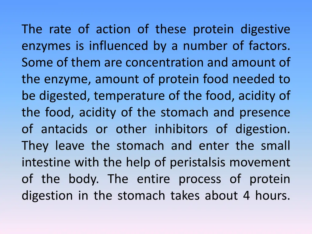 the rate of action of these protein digestive