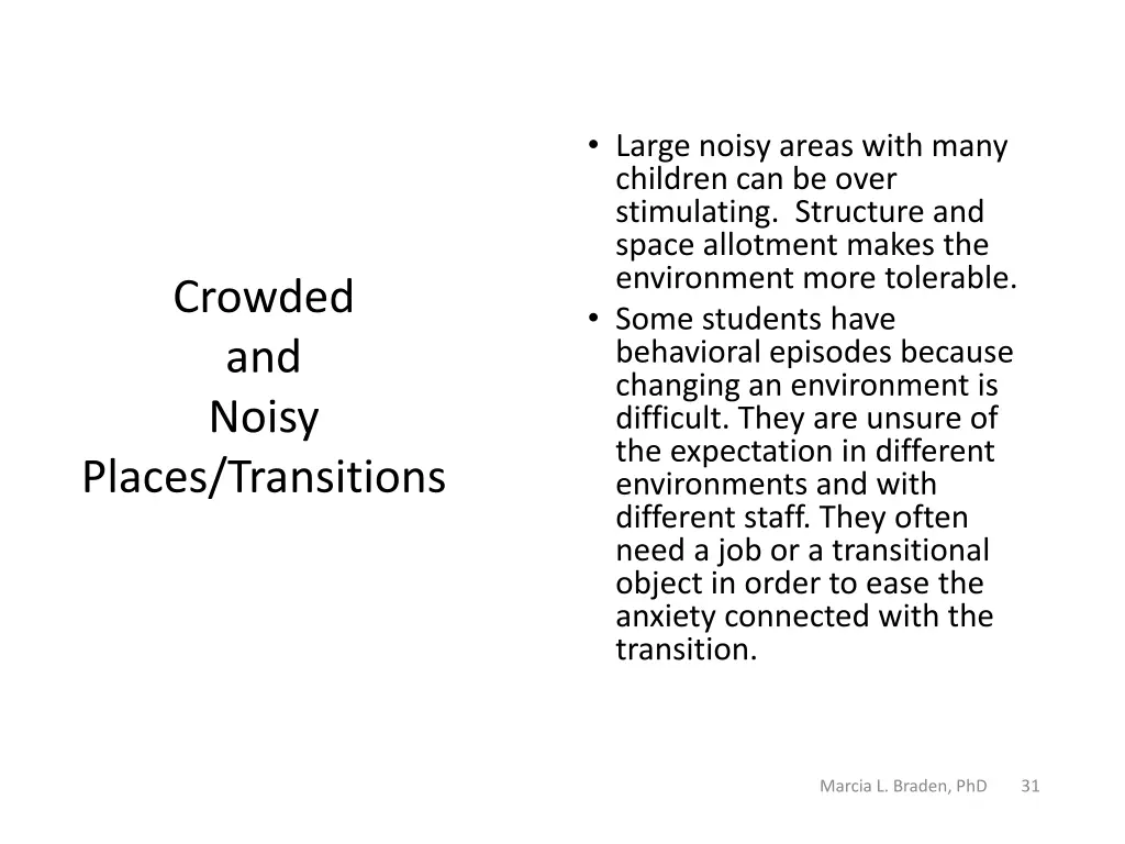 large noisy areas with many children can be over