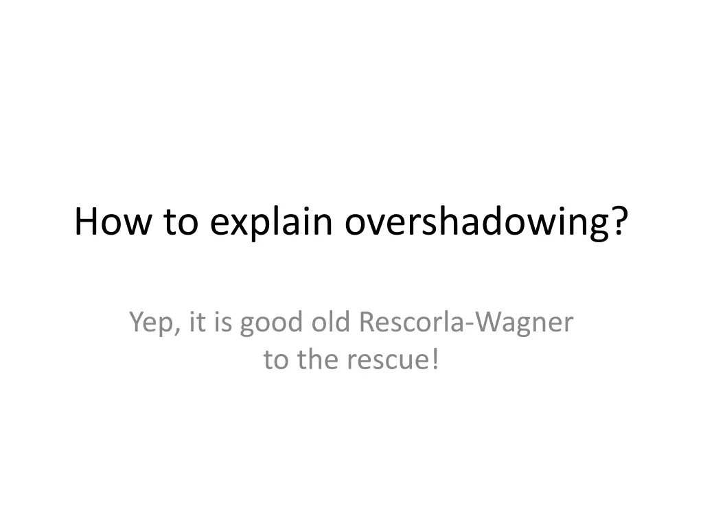 how to explain overshadowing