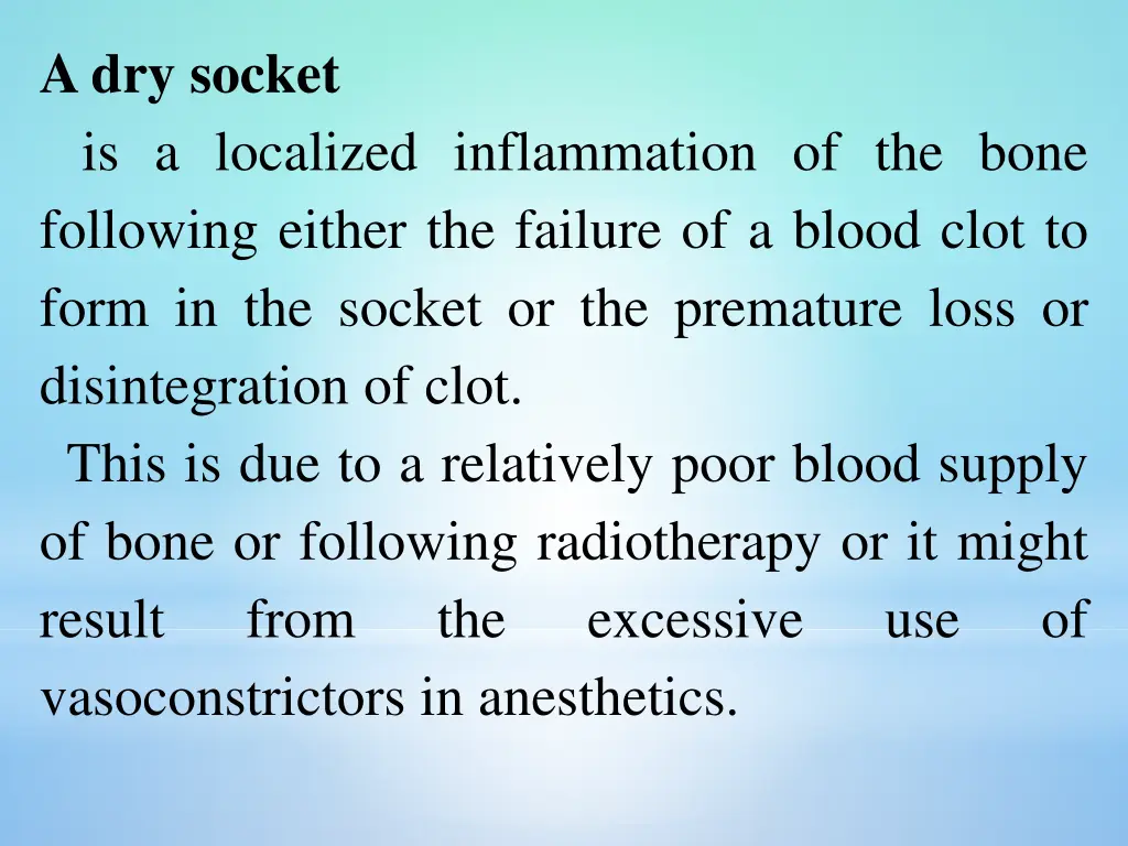 a dry socket is a localized inflammation