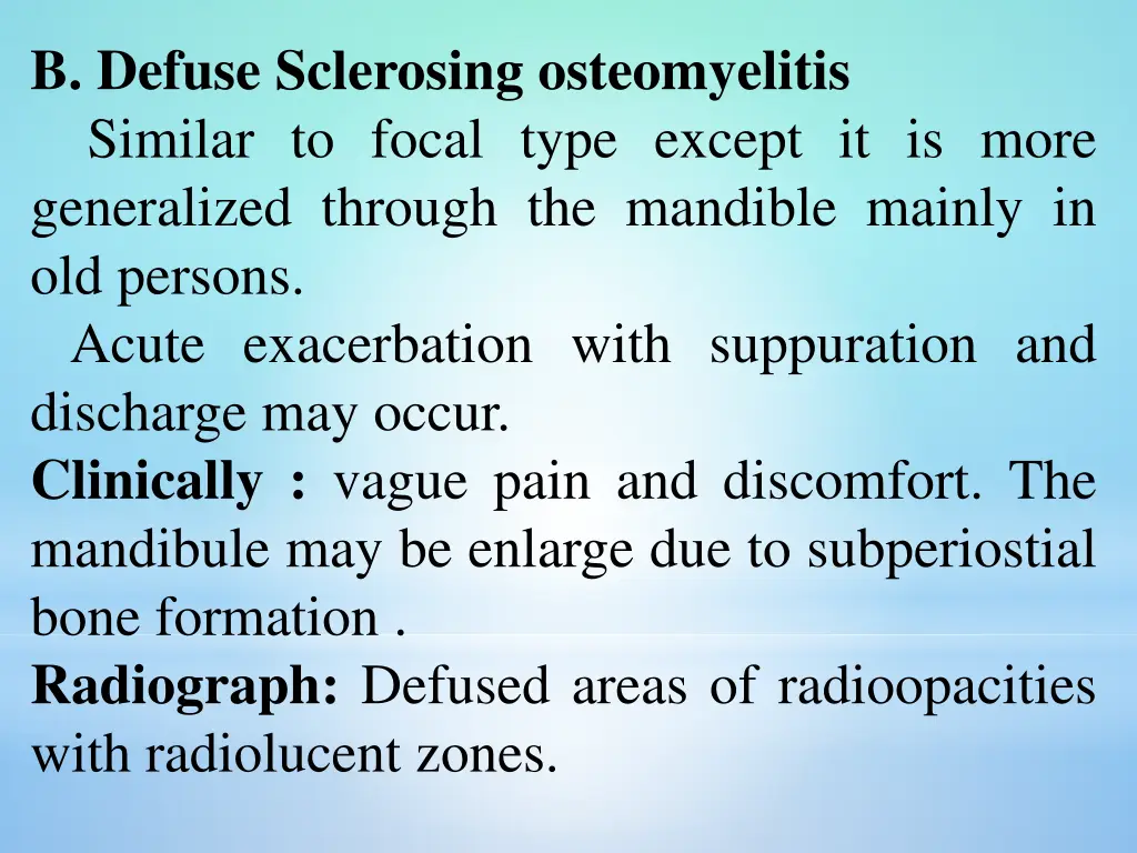 b defuse sclerosing osteomyelitis similar