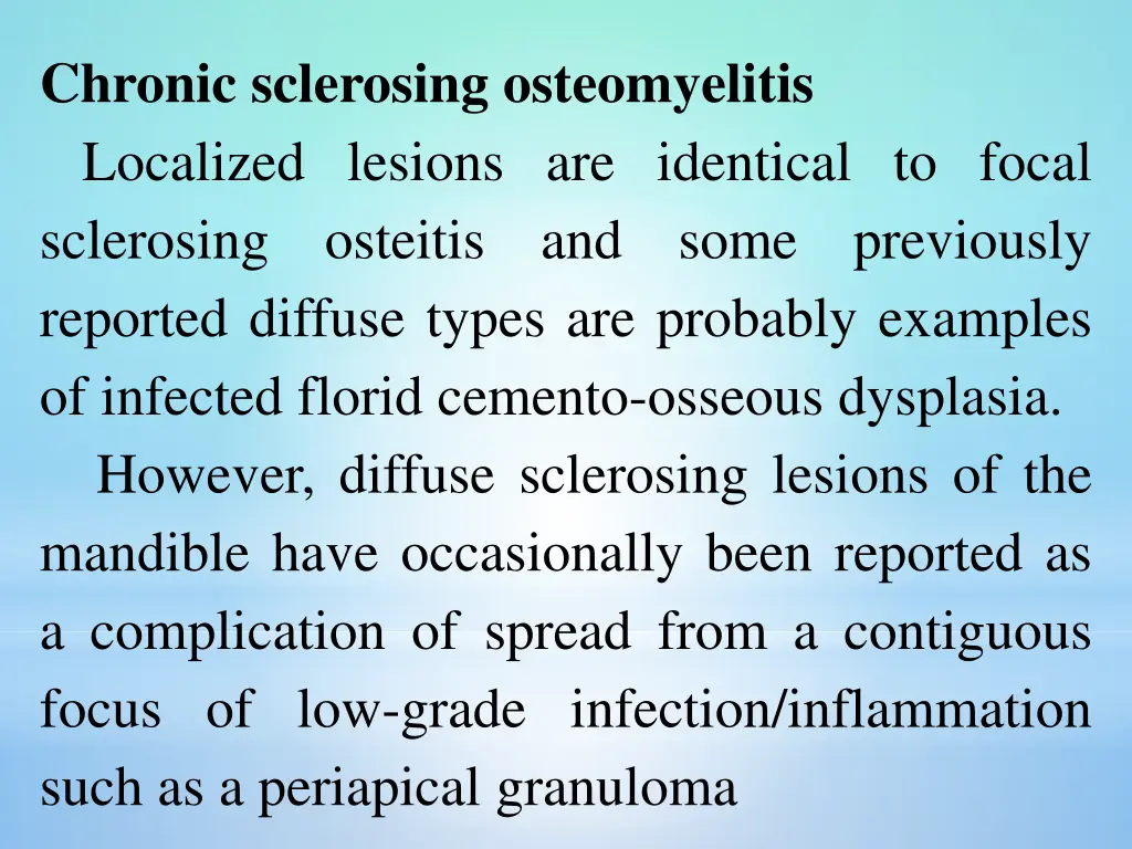 chronic sclerosing osteomyelitis localized