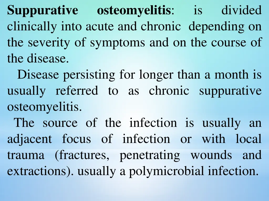 suppurative clinically into acute and chronic