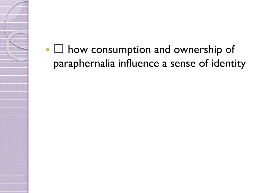 how consumption and ownership of paraphernalia