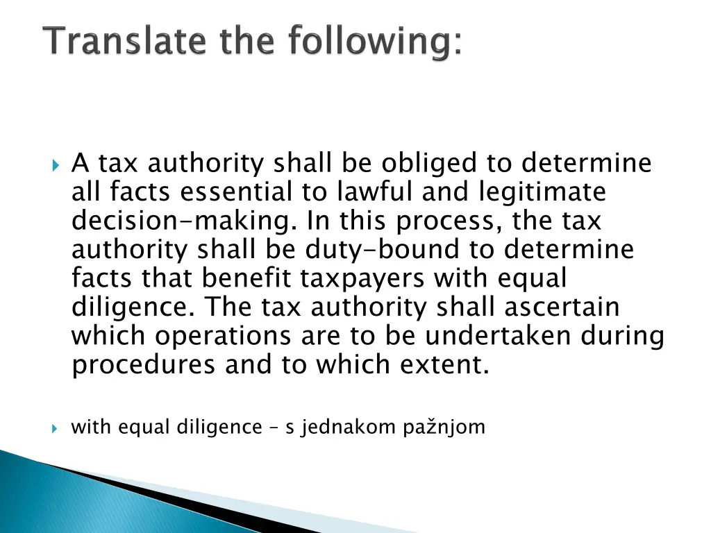 a tax authority shall be obliged to determine