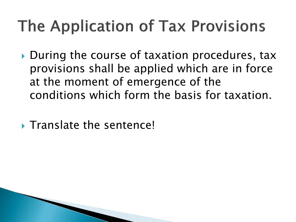 during the course of taxation procedures