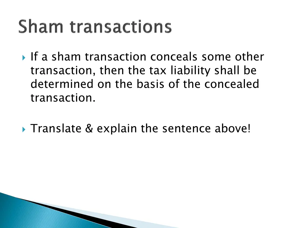 if a sham transaction conceals some other