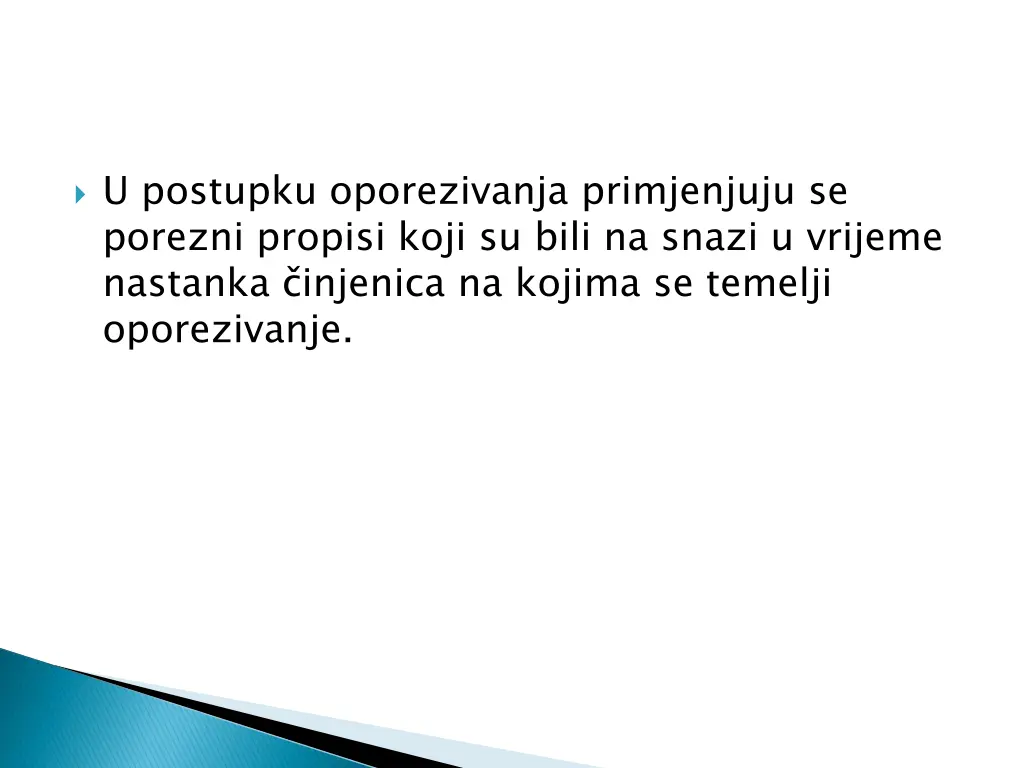 u postupku oporezivanja primjenjuju se porezni