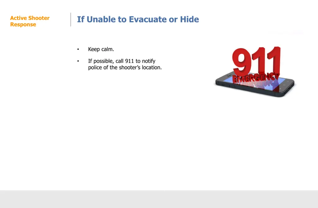 if unable to evacuate or hide