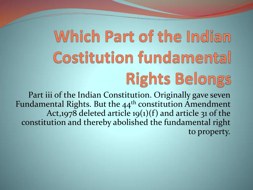 part iii of the indian constitution originally