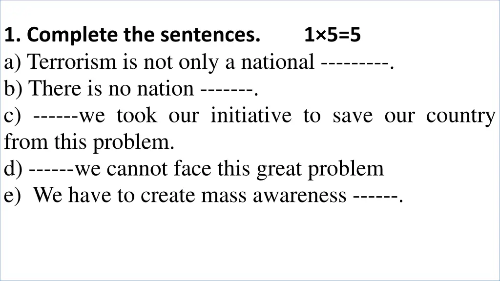 1 complete the sentences a terrorism is not only