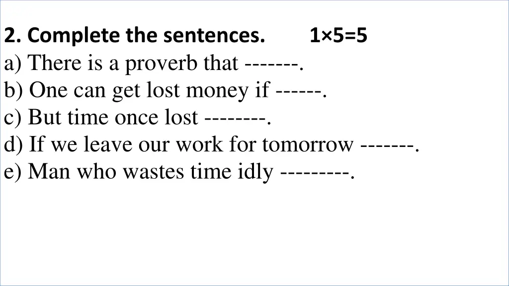 2 complete the sentences a there is a proverb