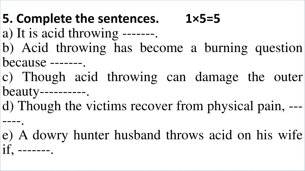 5 complete the sentences a it is acid throwing