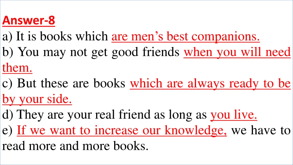 answer 8 a it is books which are men s best