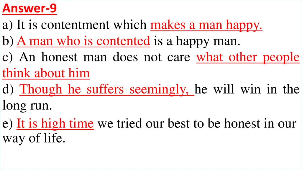 answer 9 a it is contentment which makes