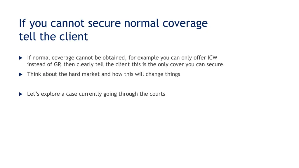 if you cannot secure normal coverage tell
