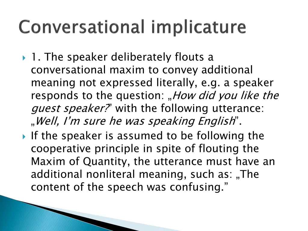 1 the speaker deliberately flouts