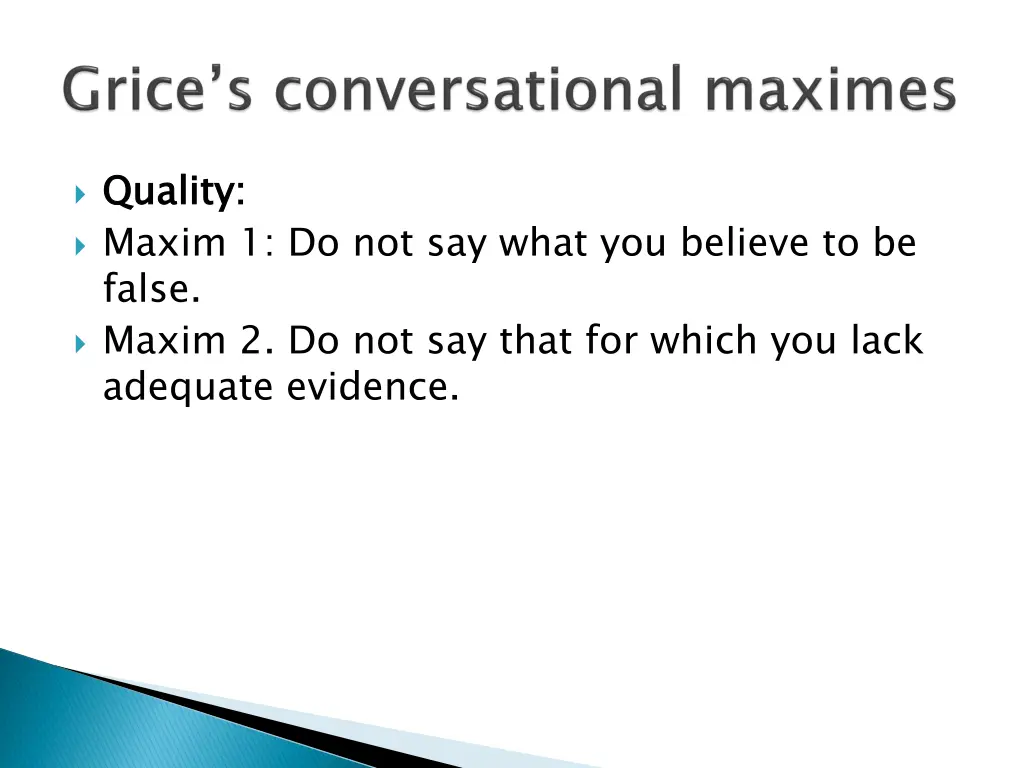 quality maxim 1 do not say what you believe