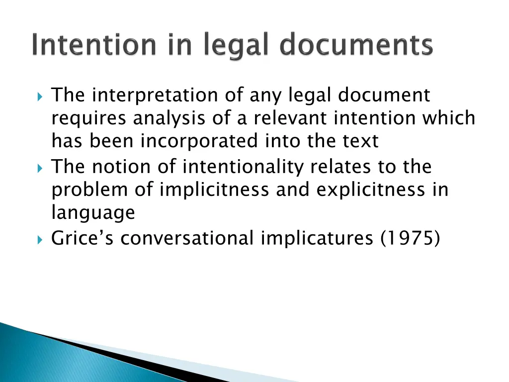 the interpretation of any legal document requires