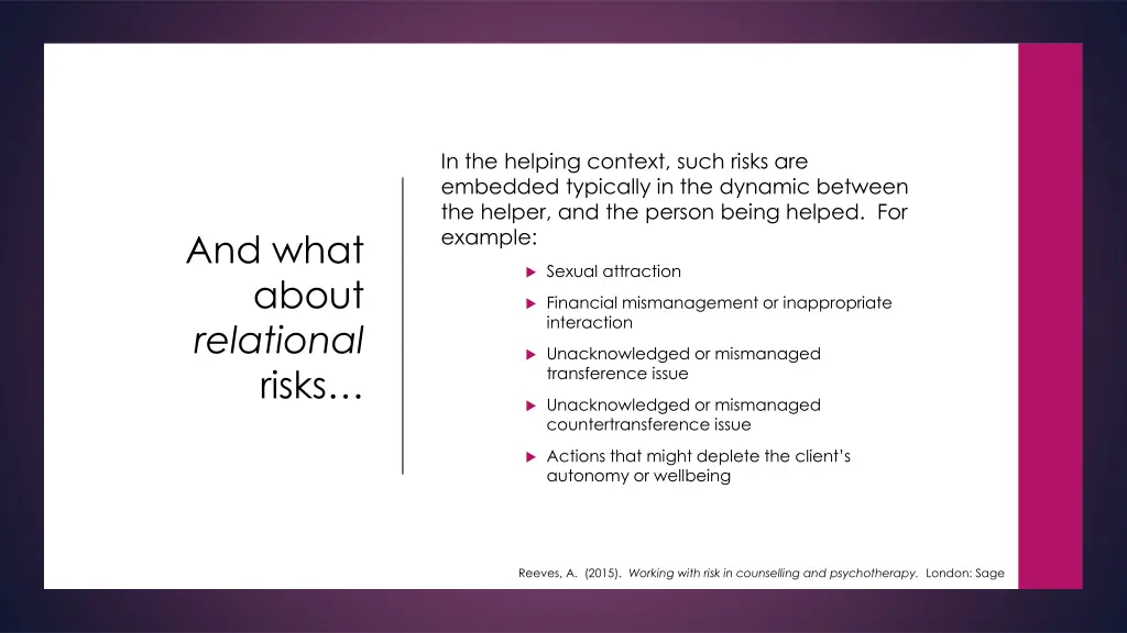 in the helping context such risks are embedded