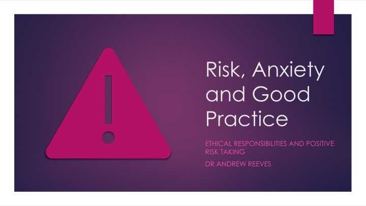 risk anxiety and good practice