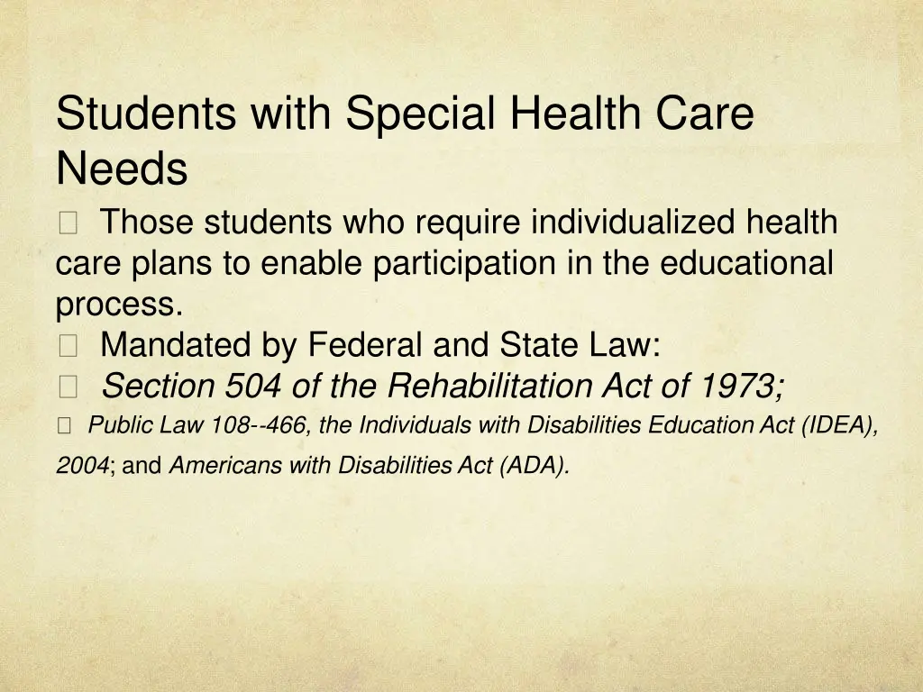 students with special health care needs those