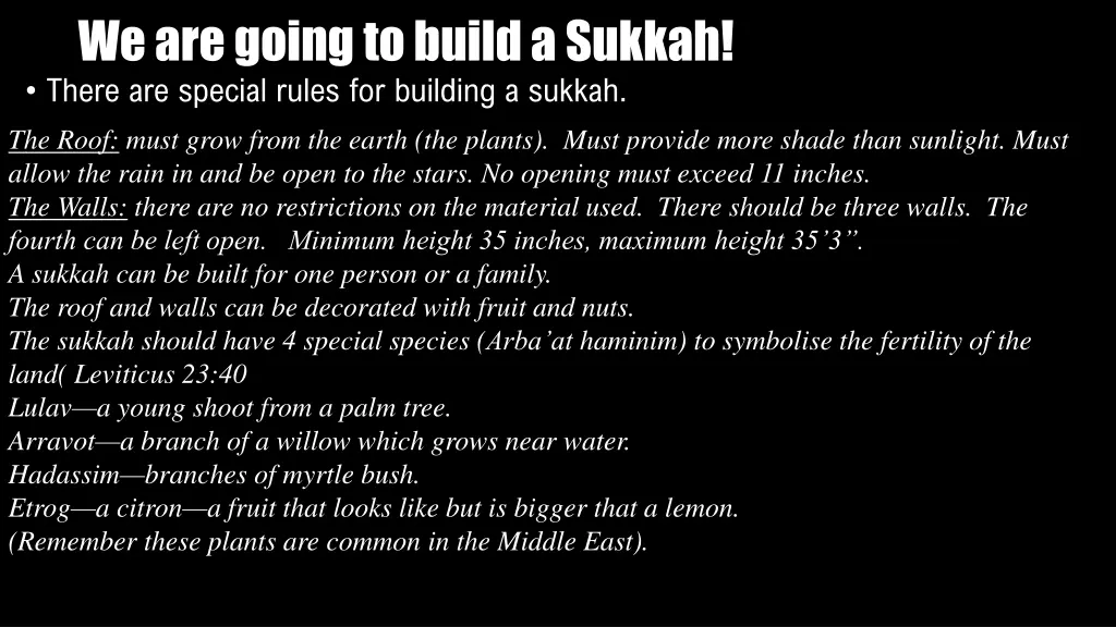 we are going to build a sukkah there are special