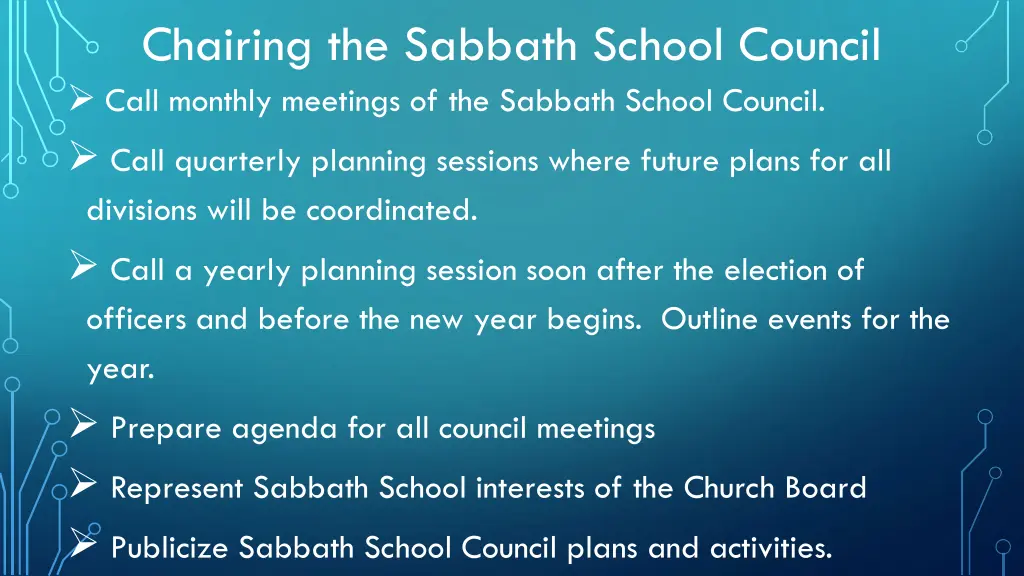 chairing the sabbath school council call monthly