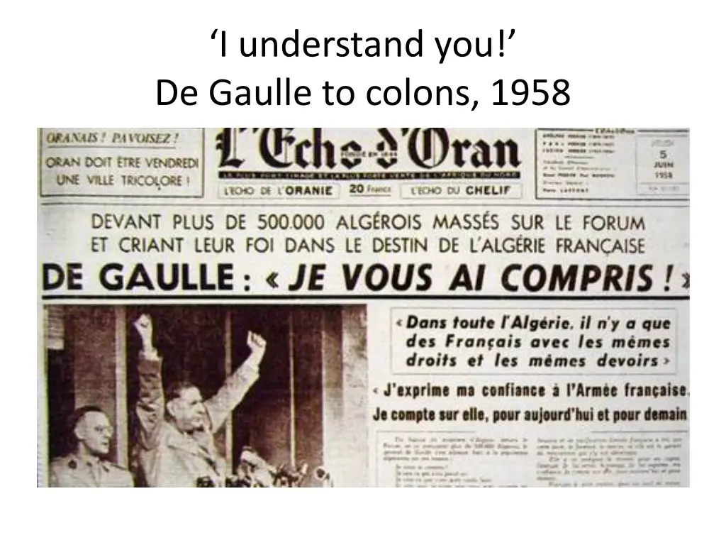 i understand you de gaulle to colons 1958