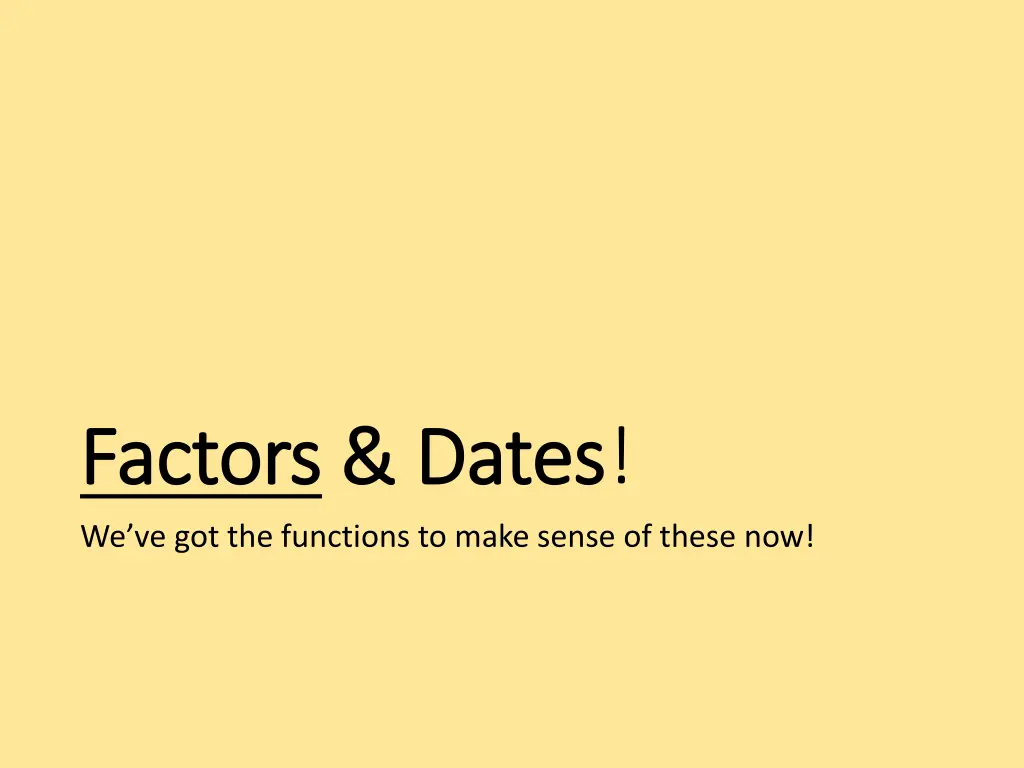 factors factors dates dates