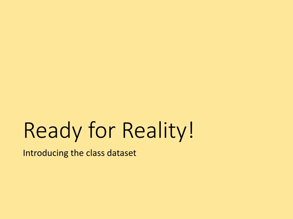 ready for reality introducing the class dataset