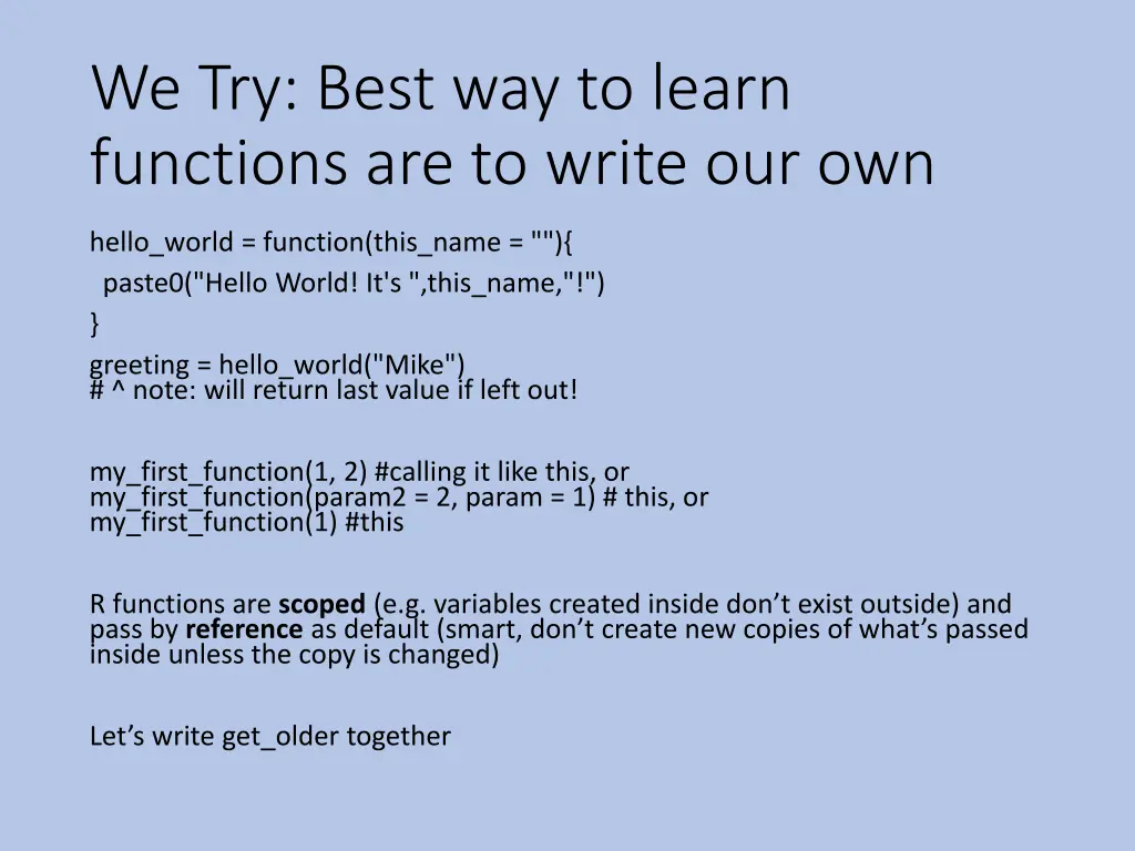 we try best way to learn functions are to write