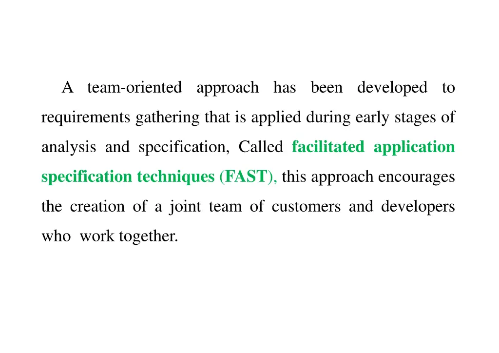 a team oriented approach has been developed to