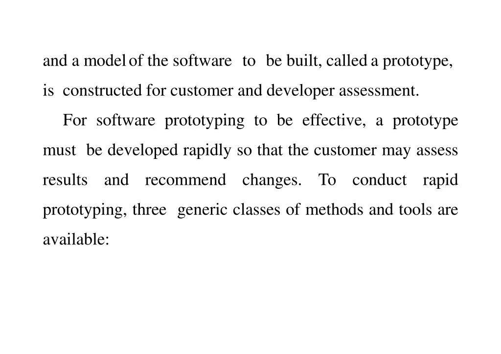 and a modelof the software to be built calleda