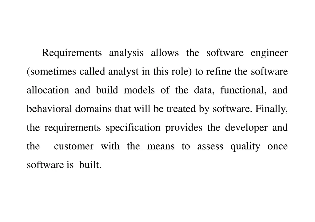 requirements analysis allows the software engineer