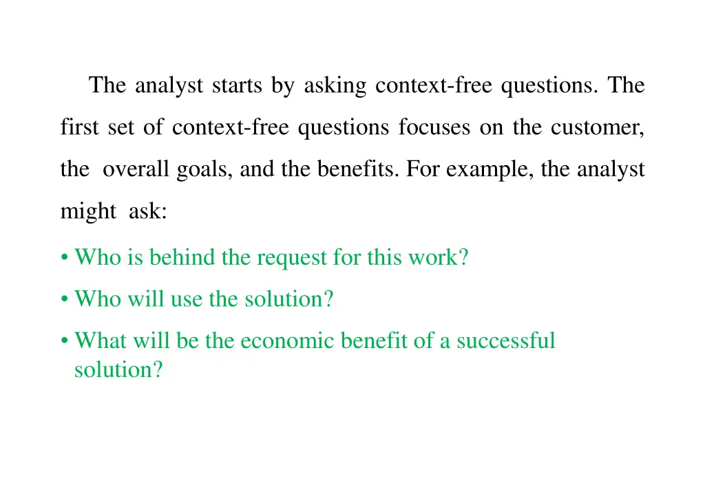 the analyst starts by asking context free