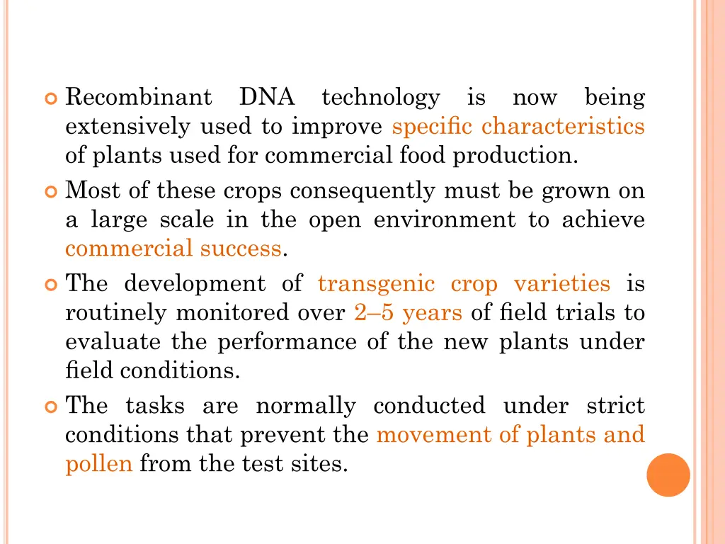 recombinant extensively used to improve specific