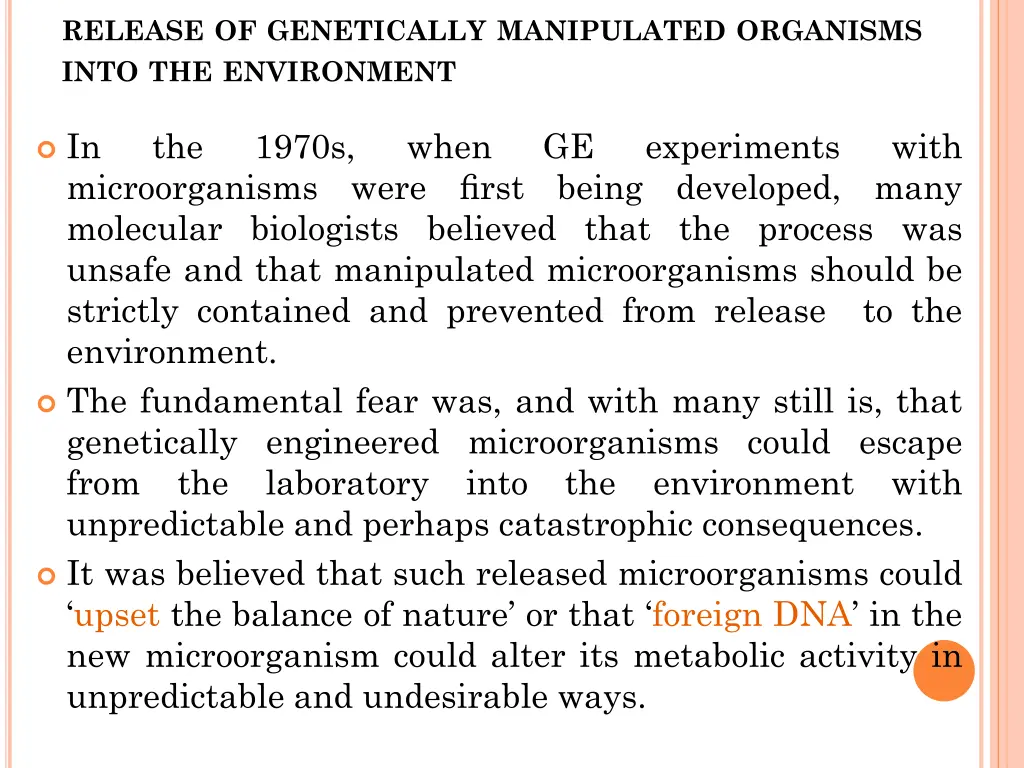 release of genetically manipulated organisms into