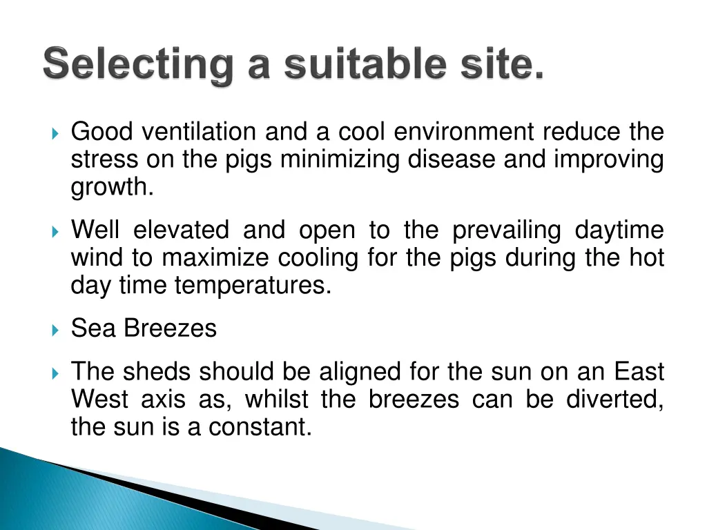 good ventilation and a cool environment reduce