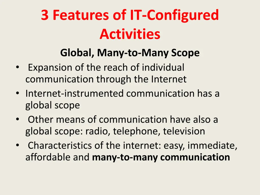 3 features of it configured activities global