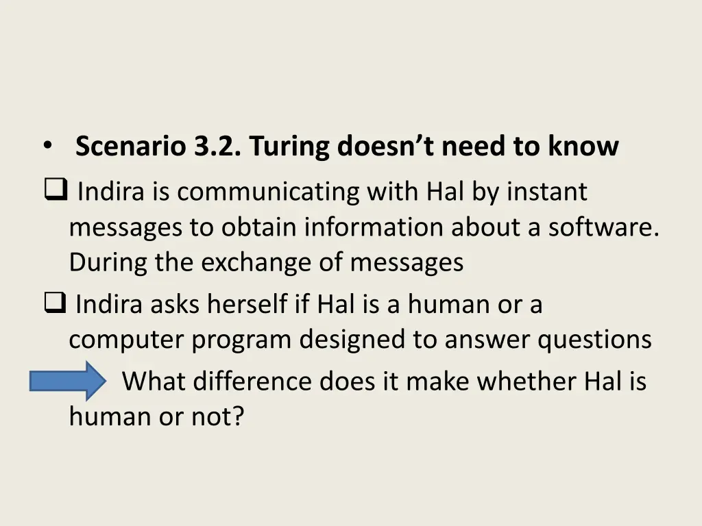 scenario 3 2 turing doesn t need to know indira