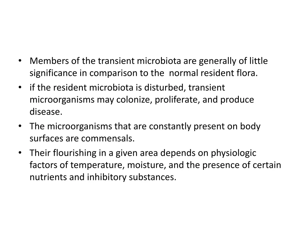 members of the transient microbiota are generally