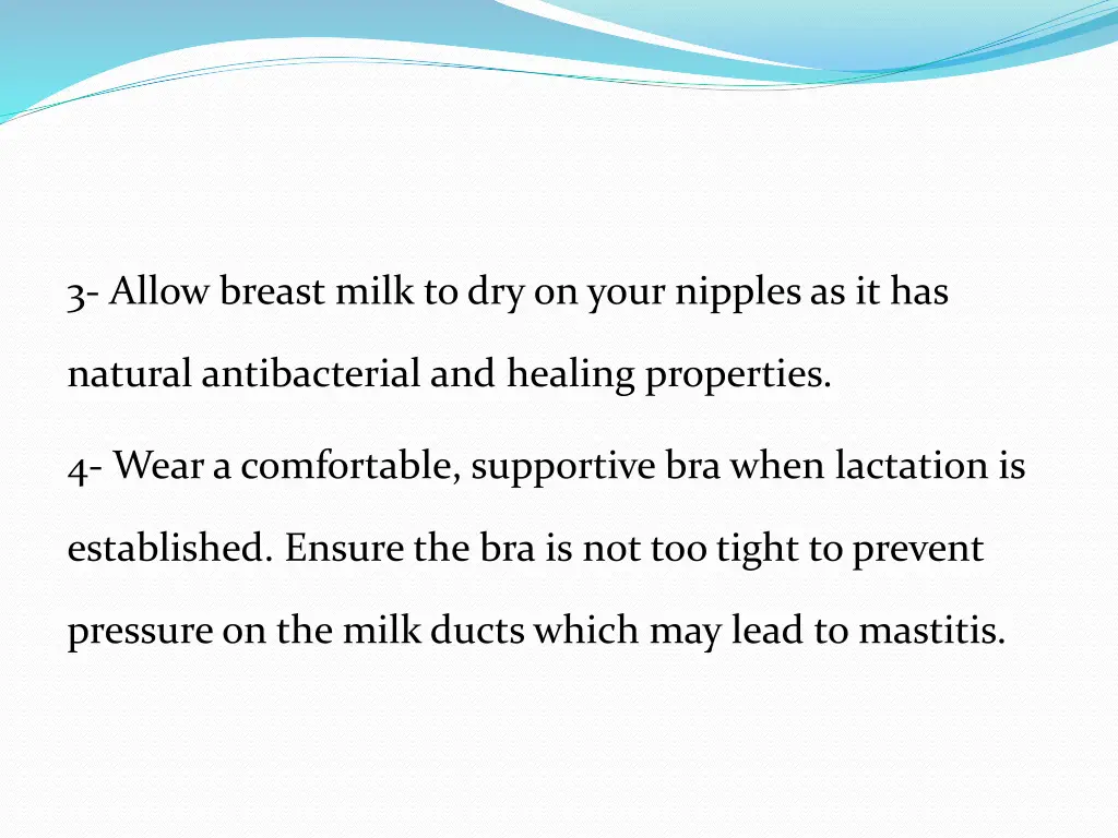 3 allow breast milk to dry on your nipples